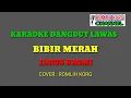 KARAOKE DANGDUT LAWAS//BIBIR MERAH//IDRUS HASMI