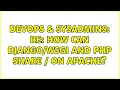 DevOps SysAdmins Re How can and PHP share on Apache