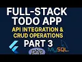Full-Stack Todo App API Integration CRUD Operations Flutter PHP MySQL - Part 3