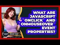 What Are JavaScript onclick And onmouseover Event Properties - JavaScript Toolkit