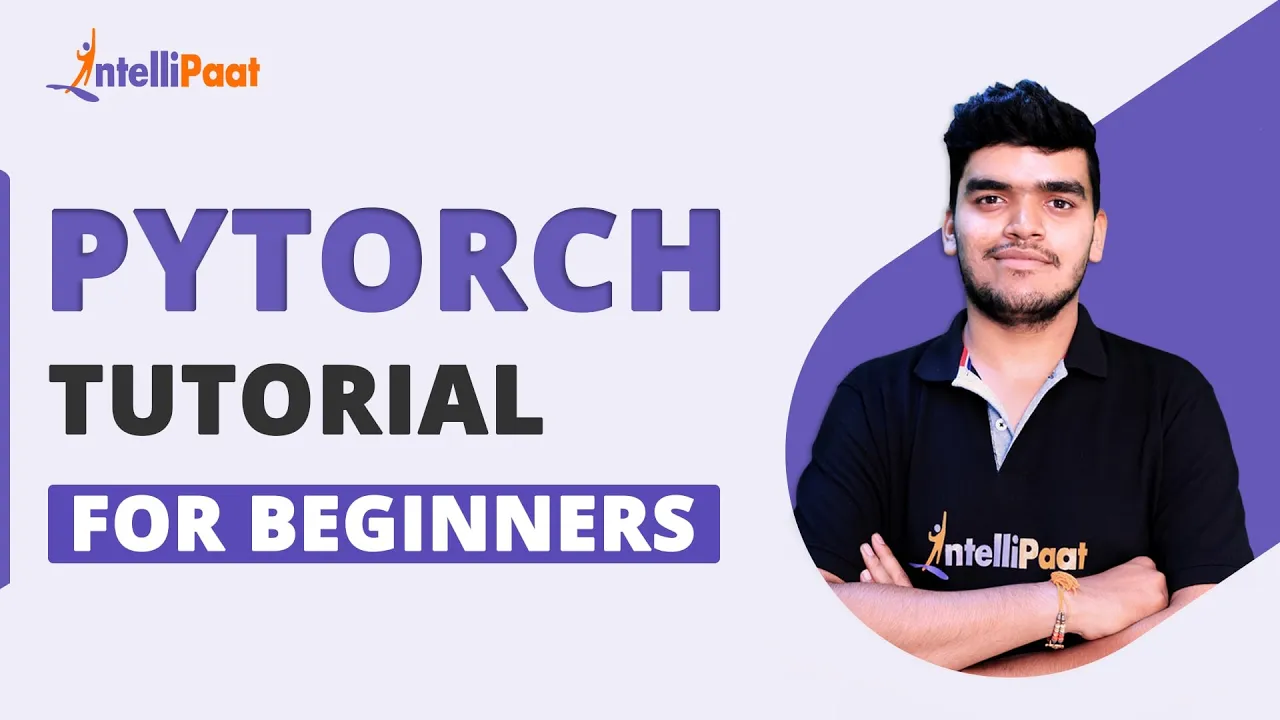 What is PyTorch | PyTorch Tutorial For Beginners | PyTorch Tutorial | Intellipaat