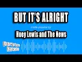 Download Lagu Huey Lewis and The News - But It's Alright (Karaoke Version)