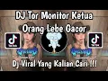 Download Lagu DJ TOR MONITOR KETUA - ORANG BARU LEBE GACOR SLOW VIRAL TIKTOK FULL SONG EDITRA TAMBA 2025 !