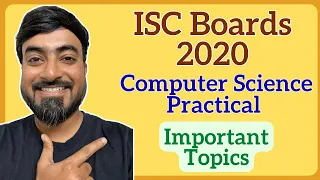 ISC Class 12 Computer Science 2020 Practical Boards Important Topics