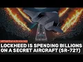Download Lagu Lockheed's spending BILLIONS on a SECRET AIRCRAFT (Is it the SR-72?)