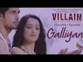 Download Lagu Galliyan (Slowed + Reverb) Ek Villain | Sidharth Malhotra | Shraddha Kapoor | Ankit Tiwari
