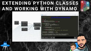 Dynamo Extending Python Classes and Working with Dynamo Unlocking New Possibilities