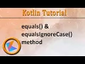 Kotlin Tutorial equals equalsIgnoreCase method