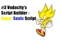 Voidacity s Script Builder - Super Sonic Script UPDATED
