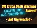 Engine Hot AC Turned Off Solved Suburban Tahoe Silverado