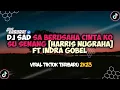 Download Lagu DJ SAD SA BERUSAHA CINTA KO SU SENANG [HARRIS NUGRAHA] FT INDRA GOBEL VIRAL TIK-TOK TERBARU