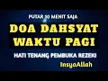 Lagu Doa Ini Dipercaya Membuka Rezeki Dengarkan dan Tunggu Kabar Baiknya, InsyaAllah. 