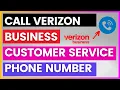 How To Find and Call Verizon Business Customer Service Phone number in 2025