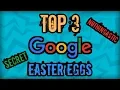 TOP 3 GOOGLE EASTER EGGS