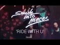Download Lagu Smash Into Pieces - Ride With U (LYRIC VIDEO)