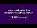 How to Install and Activate Responsive WordPress Theme