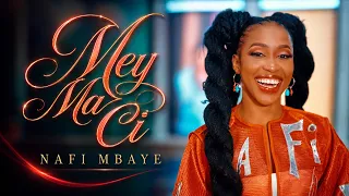 NAFI MBAYE - MEY MA CI (Clip Officiel)