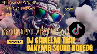  dj gamelan trap danyang bass panjang dj terbaru 2025 horor mistis x sound horegg udin senpai
