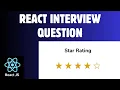React Interview Question Build a Star Rating Component