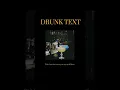 Download Lagu DRUNK TEXT
