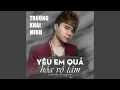 Download Lagu Yêu Em Quá Hóa Vô Tâm
