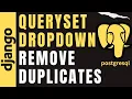 django dropdown remove duplicate from queryset django queryset postgresql