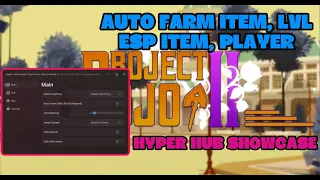 SCRIPT PROJECT JOJO 2 HYPER HUB SHOWCASE AUTO FARM ITEM LVL ESP ITEM PLAYER - THE BEST HUB