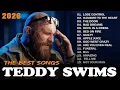 Lagu Teddy Swims Greatest Hits Full Album 2026 - Teddy Swims Best Songs Playlist 2026 (Full Lyrics)