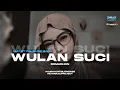Download Lagu DJ WULAN SUCI ROMADHON VIRAL TIKTOK SLOW BASS HOREG
