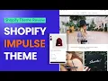 Shopify Impulse Theme Customization Pros and Cons Exclusive Resources