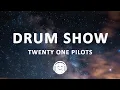 Download Lagu Twenty One Pilots - Drum Show (Lyrics)