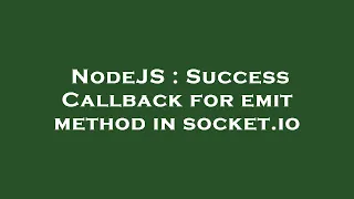 NodeJS Success Callback for emit method in socket io