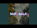 Download Lagu Nur-Mala (Joget)