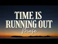 Download Lagu Muse - Time Is Running Out (Lyrics Video)