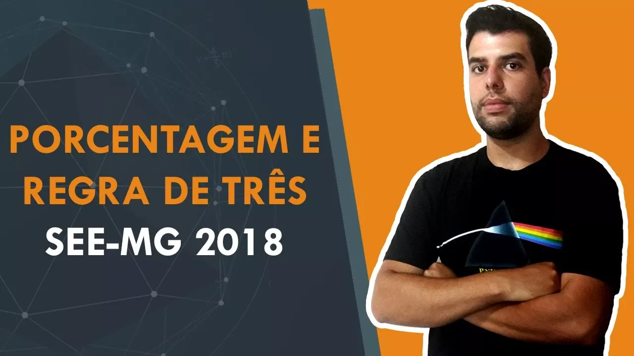 Porcentagem e Regra de Três - SEE-MG 2018