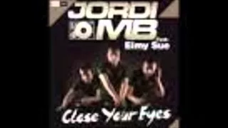 Download Jordi MB ft Eimy Sue - Close Your Eyes ( Extended Mix Dj Gascu ) MP3