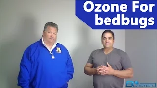 Ozone to get rid of bedbugs