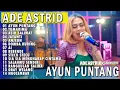 Download Lagu AYUN PUNTANG, TUMARIMA, ASIH SALIWAT | ADE ASTRID X GERENGSENG TEAM FULL ALBUM  DANGDUT BAJIDOR