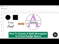 Cricut Design Space Tutorial How To Create Your Own Split Monogram
