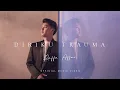 Download Lagu Raffa Affar - Diriku Trauma (Official Music Video)