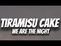 Download Lagu Tiramisu Cake - We Are The Night Lyrics