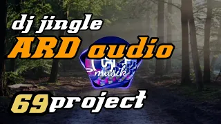 Download DJ jingle ARD audio | riski irvan nanda 69 project MP3