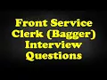 Front Service Clerk Bagger Interview Questions