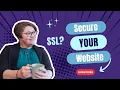 Why Your Website NEEDS an SSL Certificate And How to Get One