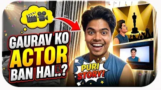 GAURAV KO ACTOR BAN HAI… 🥰😱