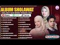 Download Lagu SHOLAWAT MERDU DEWI HAJAR, ALMA ESBEYE \u0026 ADZANDO DAVEMA FULL ALBUM 2025 | SHOLAWAT NABI TERBARU 2025