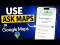 How to Use Ask Maps in Google Maps