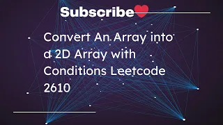 Convert An Array into a 2D Array with Conditions Leetcode 2610