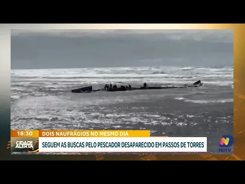 Seguem buscas por pescador desaparecido em naufrágio em Passo de Torres