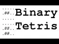 Binary Tetris 140byt es